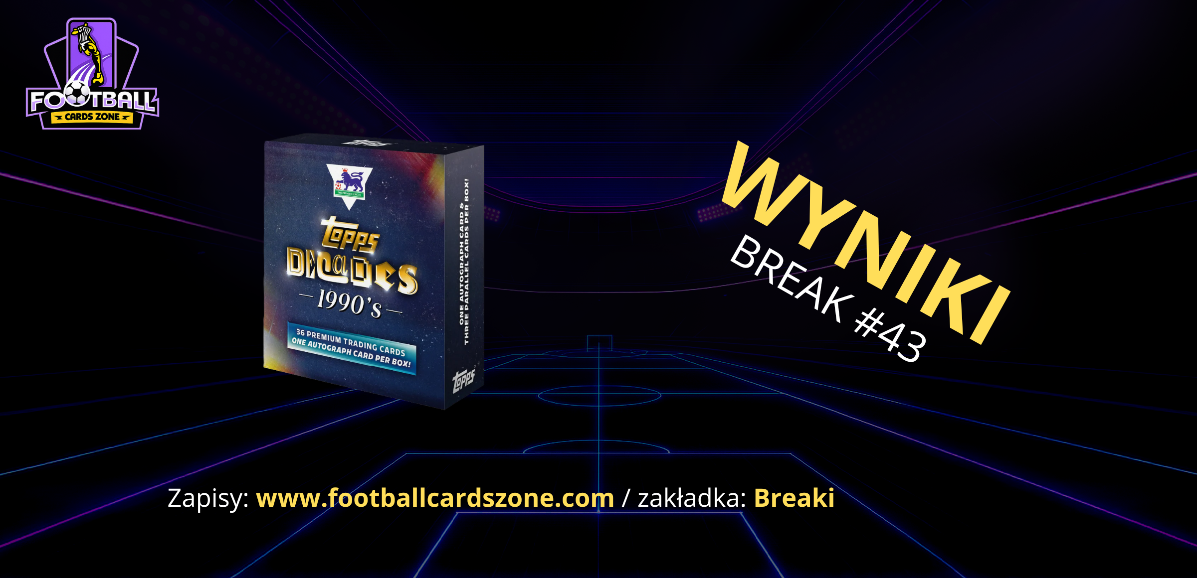 BREAK #43 – 1x Topps Decades Premier League 90’s Hobby box