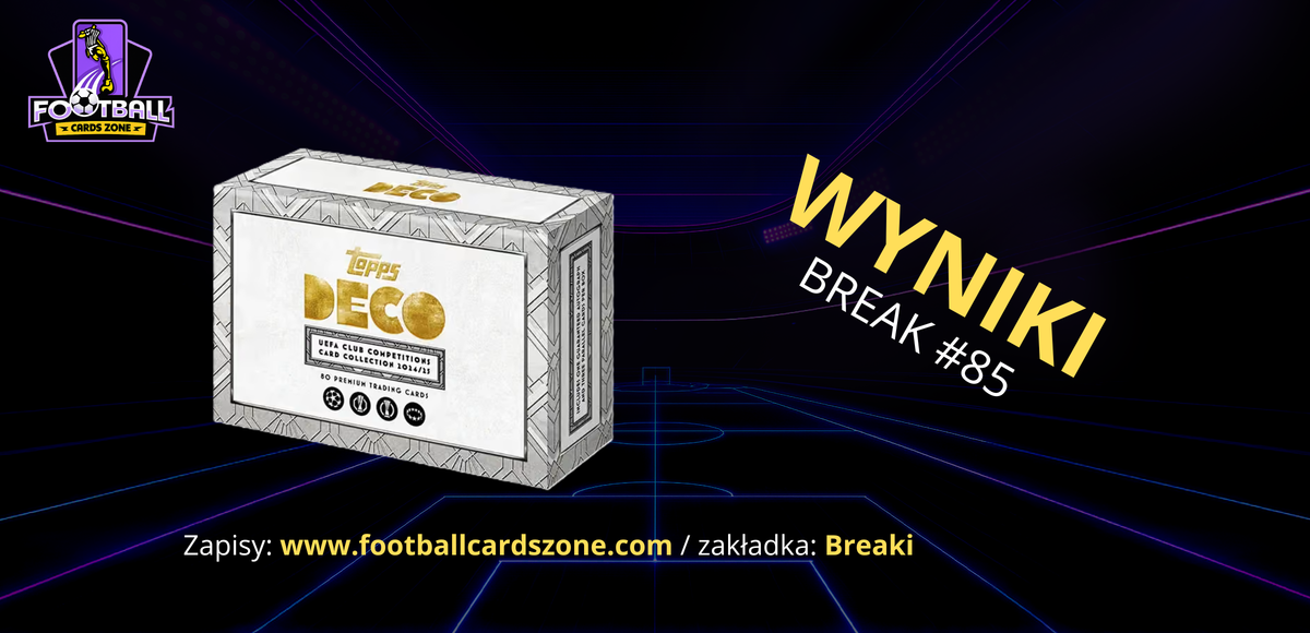 BREAK #85 - 1x Topps Deco UEFA Club Competitions 24/25