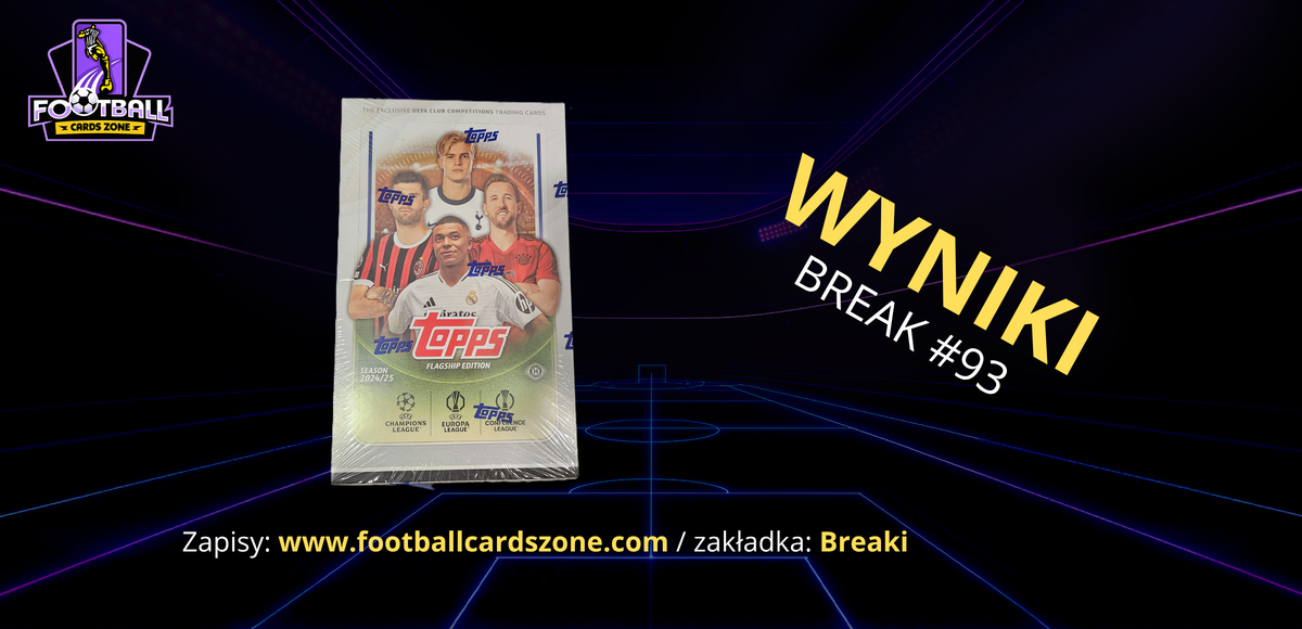 BREAK #93 - 1x Topps Flagship UEFA Club Competitions 24/25 Hobby Box