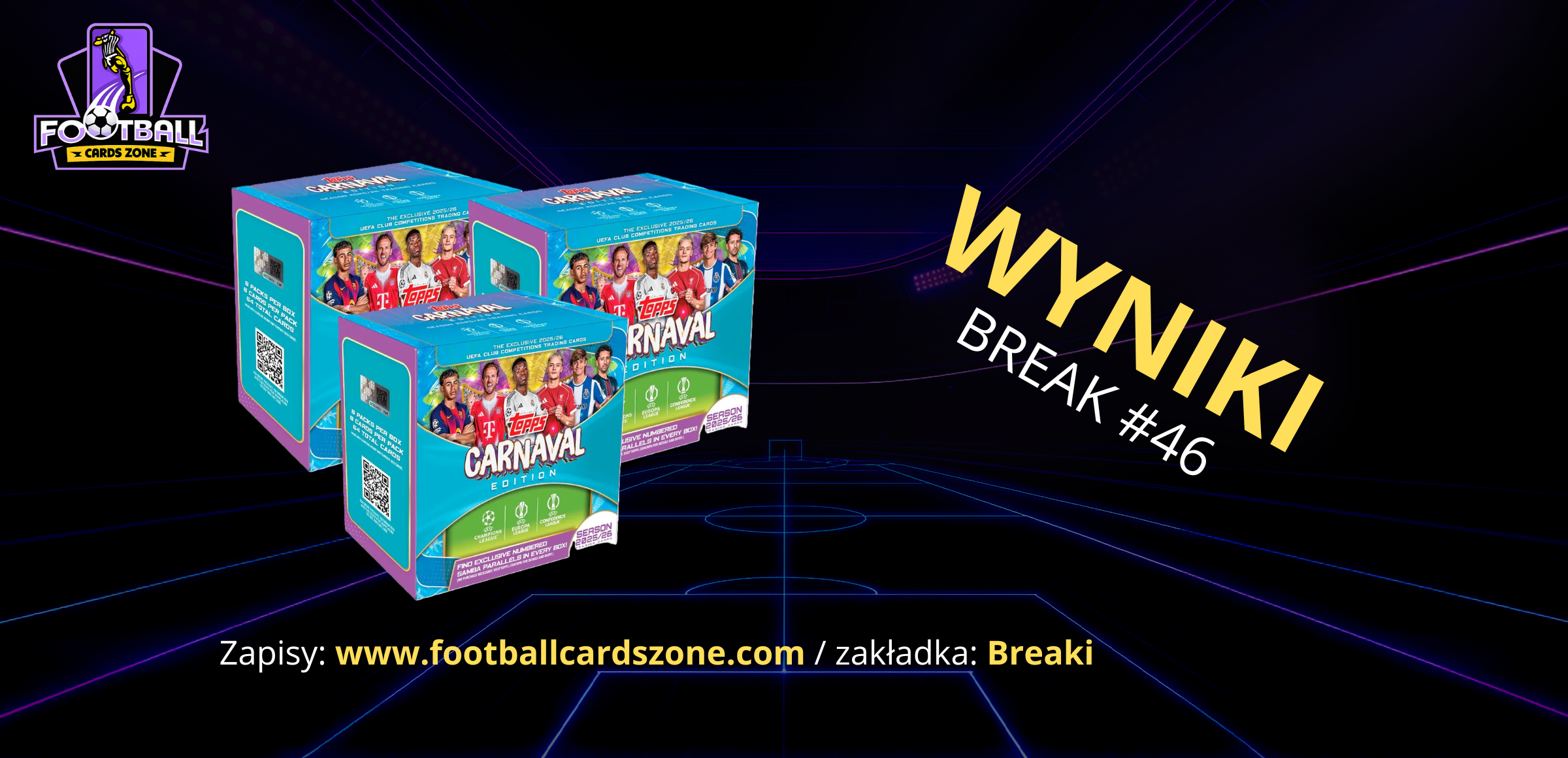 BREAK #46 – 3x Hobby Box Topps UEFA Club Competitions Carnaval 25/26