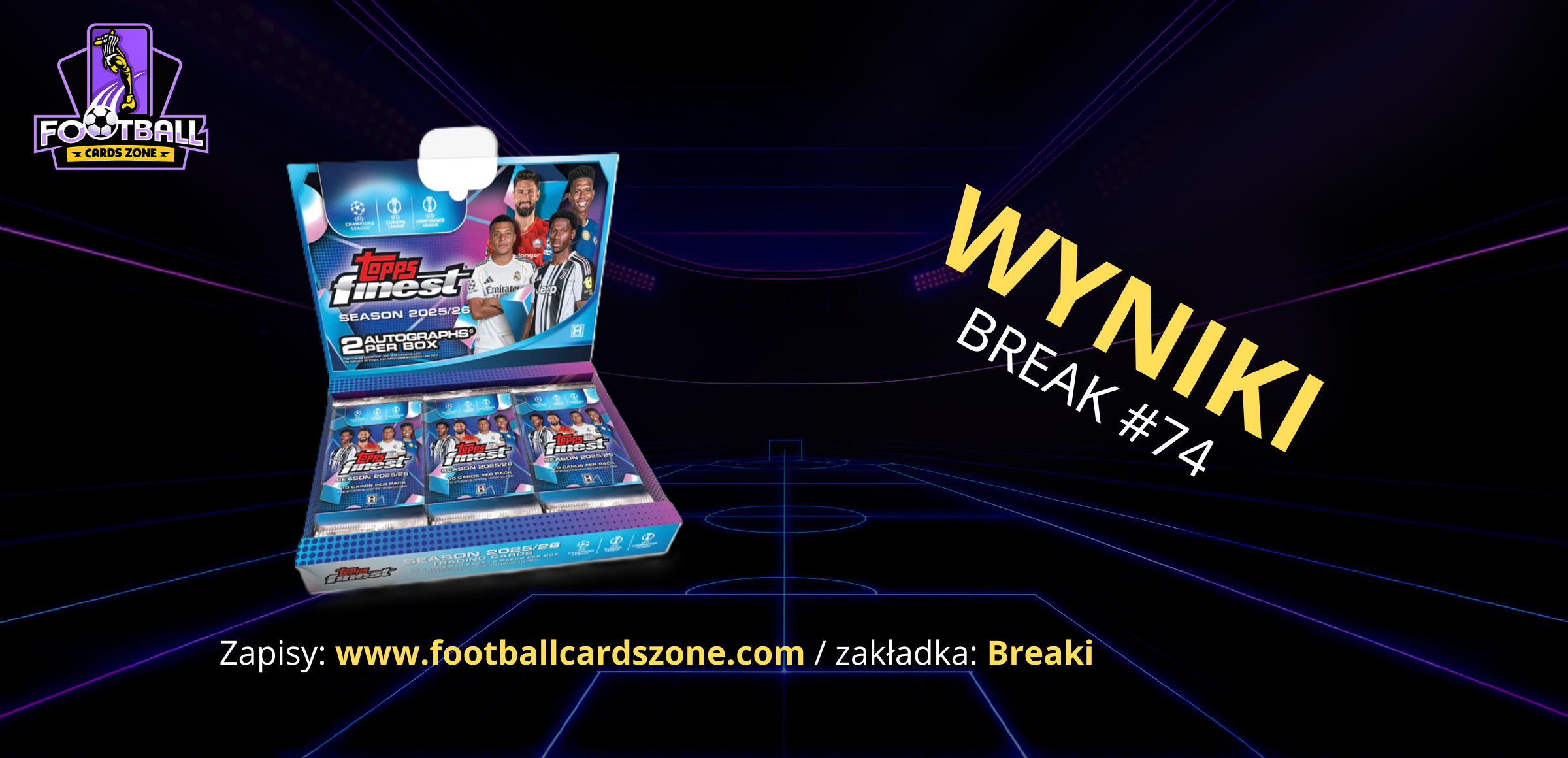 BREAK #74 – 1x Topps Finest UEFA Club Competition 25/26 Hobby Box