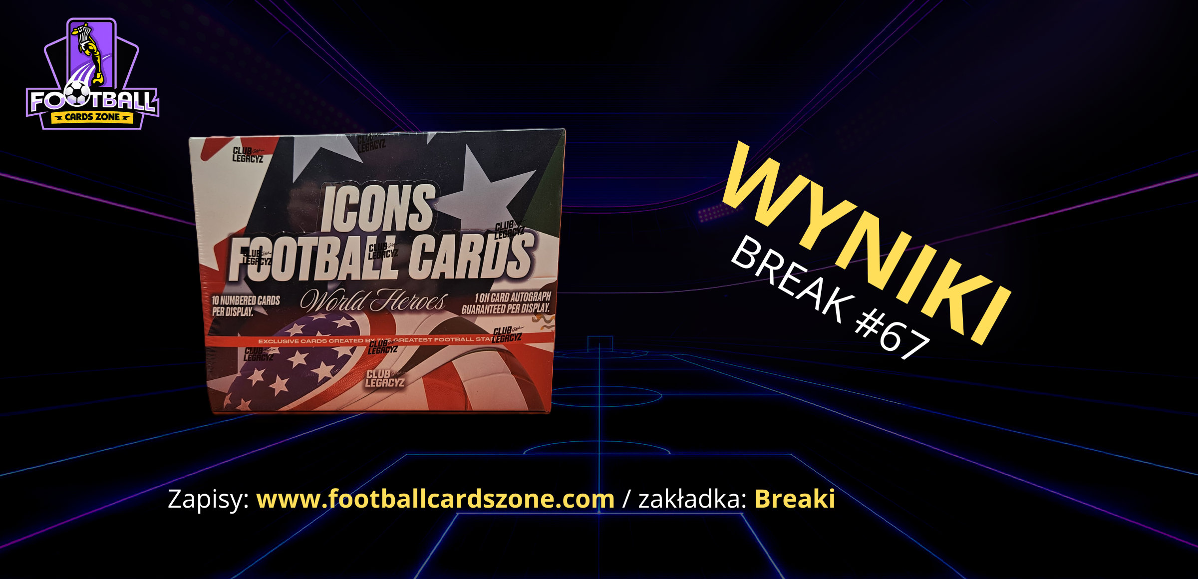 BREAK #67 – 1x Club Legacyz Icons 4th Edition Soccer 2026