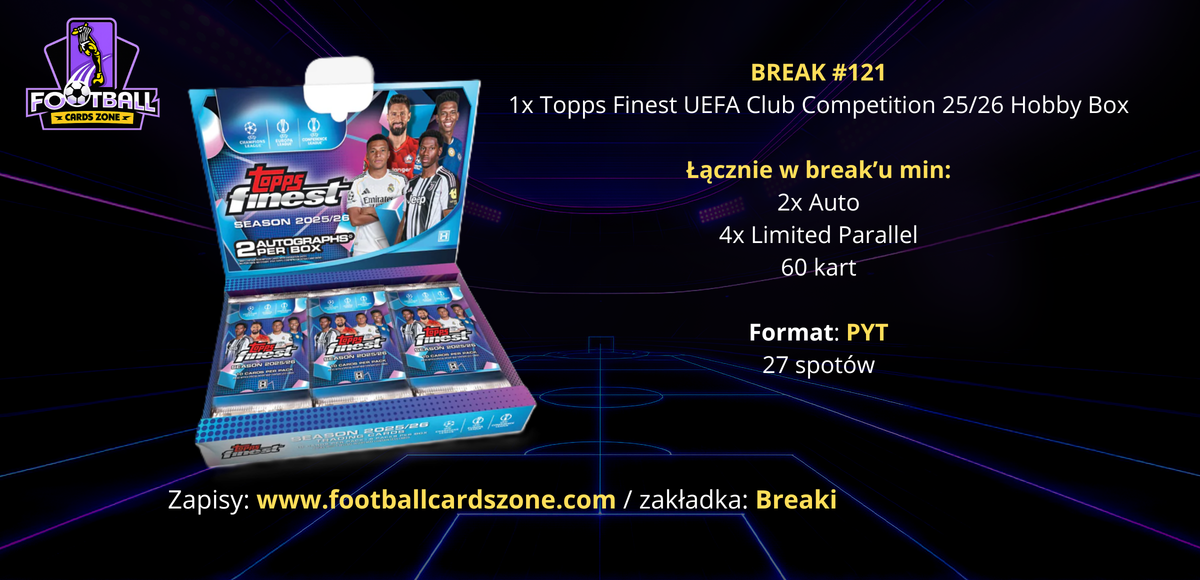BREAK #121 – 1x Topps Finest UEFA Club Competition 25/26 Hobby Box -- PYT