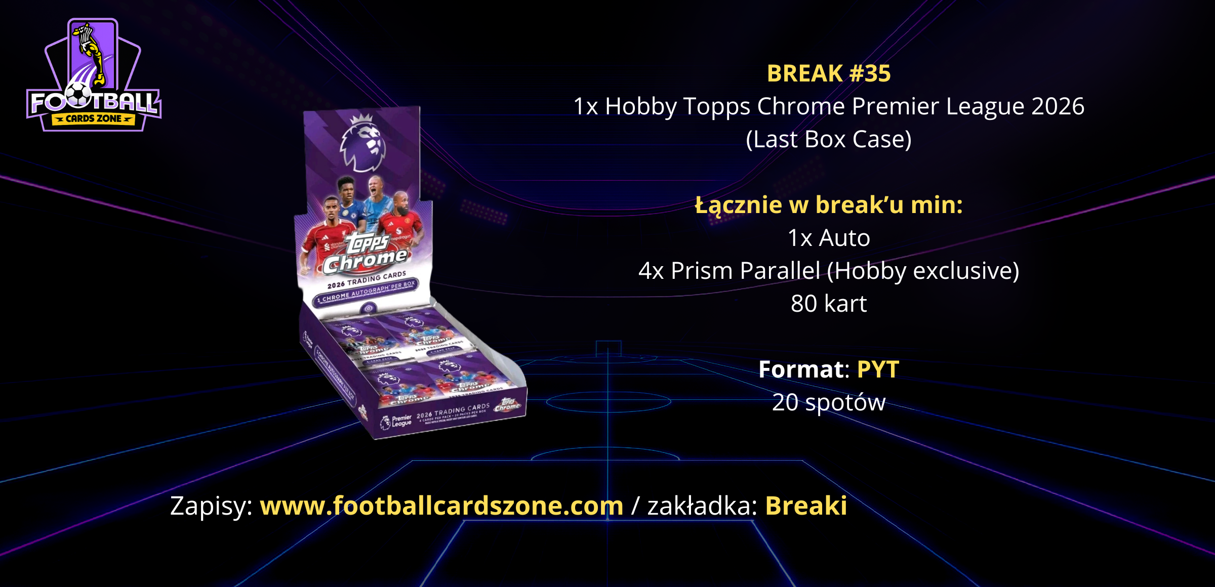 BREAK #35 – 1x Hobby Topps Chrome Premier League 2026 -- PYT